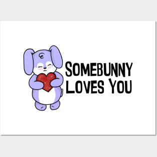 Somebunny Loves You Posters and Art